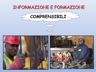 INFORMAZIONE E FORMAZIONEINFORMAZIONE E FORMAZIONE
COMPRENSIBILI
 