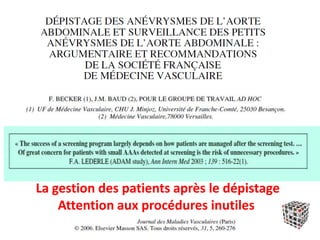 La gestion des patients après le dépistage
Attention aux procédures inutiles
 