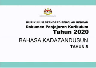 BAHASA KADAZANDUSUN
TAHUN 5
 