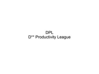 DPL D** Productivity League 