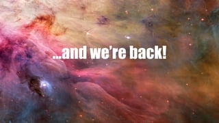 …and we’re back!
 