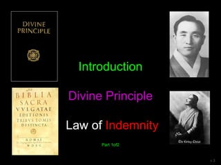 Introduction
Divine Principle
Law of Indemnity
Part 1of2
v 3
 