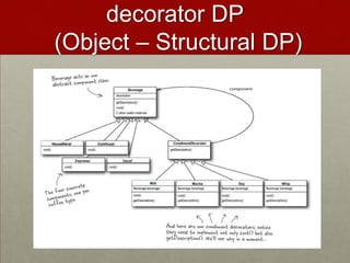 decorator DP
(Object – Structural DP)
 