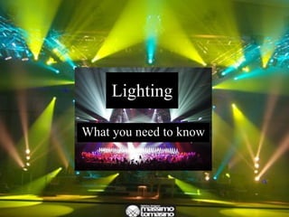 Lighting What you need to know 
