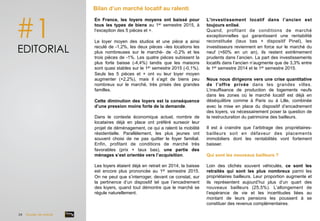 #1
04 Dossier de presse	
  
EDITORIAL
Bilan d’un marché locatif au ralenti
	
  En France, les loyers moyens ont baissé pour
tous les types de biens au 1er semestre 2015, à
l’exception des 5 pièces et +.
Le loyer moyen des studios et une pièce a ainsi
reculé de -1,2%, les deux pièces –les locations les
plus nombreuses sur le marché- de -0,2% et les
trois pièces de -1%. Les quatre pièces subissent la
plus forte baisse (-4,4%) tandis que les maisons
sont quasi stables sur le 1er semestre 2015 (-0,1%).
Seuls les 5 pièces et + ont vu leur loyer moyen
augmenter (+2,2%), mais il s’agit de biens peu
nombreux sur le marché, très prisés des grandes
familles.
Cette diminution des loyers est la conséquence
d’une pression moins forte de la demande.
Dans le contexte économique actuel, nombre de
locataires déjà en place ont préféré surseoir leur
projet de déménagement, ce qui a ralenti la mobilité
résidentielle. Parallèlement, les plus jeunes ont
souvent choisi de ne pas quitter le foyer familial.
Enfin, profitant de conditions de marché très
favorables (prix + taux bas), une partie des
ménages s’est orientée vers l’acquisition.
Les loyers étaient déjà en retrait en 2014, la baisse
est encore plus prononcée au 1er semestre 2015.
On ne peut que s’interroger, devant ce constat, sur
la pertinence d’un dispositif tel que l’encadrement
des loyers, quand tout démontre que le marché se
régule naturellement.
L’investissement locatif dans l’ancien est
toujours enlisé.
Quand, profitant de conditions de marché
exceptionnelles qui garantissent une rentabilité
reconstituée (taux bas + dispositif Pinel), les
investisseurs reviennent en force sur le marché du
neuf (+60% en un an), ils restent extrêmement
prudents dans l’ancien. La part des investissements
locatifs dans l’ancien n’augmente que de 3,3% entre
le 1er semestre 2014 et le 1er semestre 2015.
Nous nous dirigeons vers une crise quantitative
de l’offre privée dans les grandes villes.
L’insuffisance de production de logements neufs
dans les zones où le marché locatif est déjà en
déséquilibre comme à Paris ou à Lille, combinée
avec la mise en place du dispositif d’encadrement
des loyers, va nécessairement poser la question de
la restructuration du patrimoine des bailleurs.
Il est à craindre que l’arbitrage des propriétaires-
bailleurs soit en défaveur des placements
immobiliers dont les rentabilités vont fortement
baisser.
Qui sont les nouveaux bailleurs ?
Loin des clichés souvent véhiculés, ce sont les
retraités qui sont les plus nombreux parmi les
propriétaires bailleurs. Leur proportion augmente et
ils représentent aujourd’hui plus d’un quart des
nouveaux bailleurs (25,5%). L’allongement de
l’espérance de vie et les incertitudes liées au
montant de leurs pensions les poussent à se
constituer des revenus complémentaires.
 