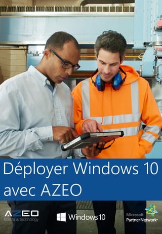 Adopter Windows 10
avec AZEO
 