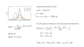 𝑝 𝑥
𝑝 𝑥; 𝑢, 𝜎
𝑝𝜃 𝑥 , 𝜃 = (𝑢, 𝜎)
KL divergence between two Gaussian distributions
reparameterization trick
7
 