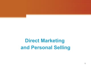 Direct Marketing  and Personal Selling 