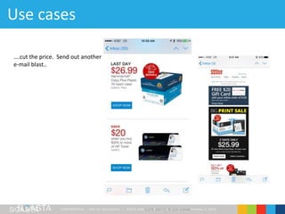 CONFIDENT IAL – Not for Distribution | ©2016 SOASTA, All rights reserved. | October 3, 2016© 2014 SOASTA. All rights reserved. 6
….cut the price. Send out another
e-mail blast..
Use cases
 