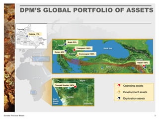 DPM’S GLOBAL PORTFOLIO OF ASSETS
3Dundee Precious Metals
Avala 53%
Krumovgrad 100%
Chelopech 100%
Dunav 46%
Tsumeb Smelter 100% Operating assets
Development assets
Exploration assets
Canada
Sabina 11%
Kapan 100%
 