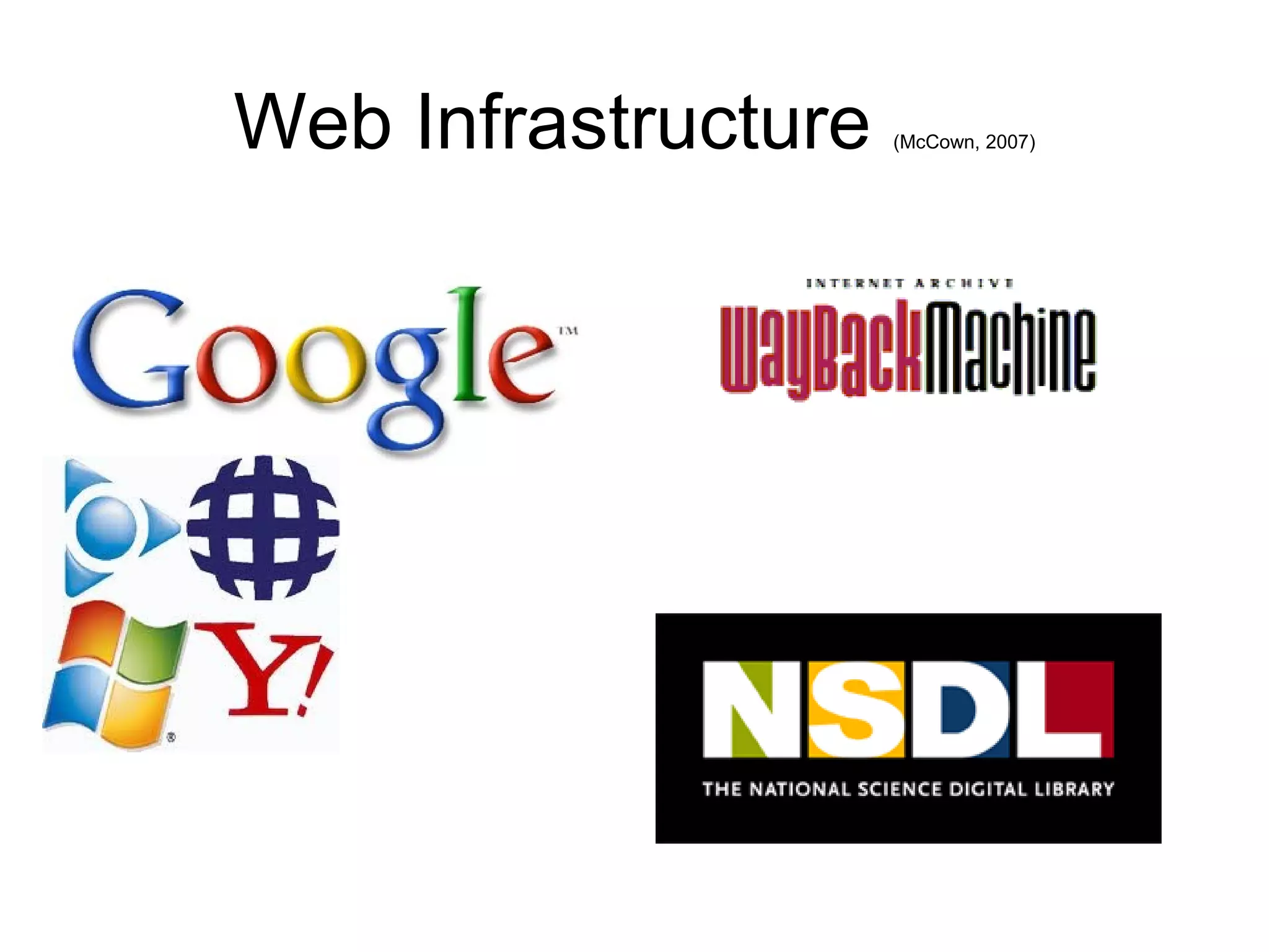 Web Infrastructure (McCown, 2007)
 