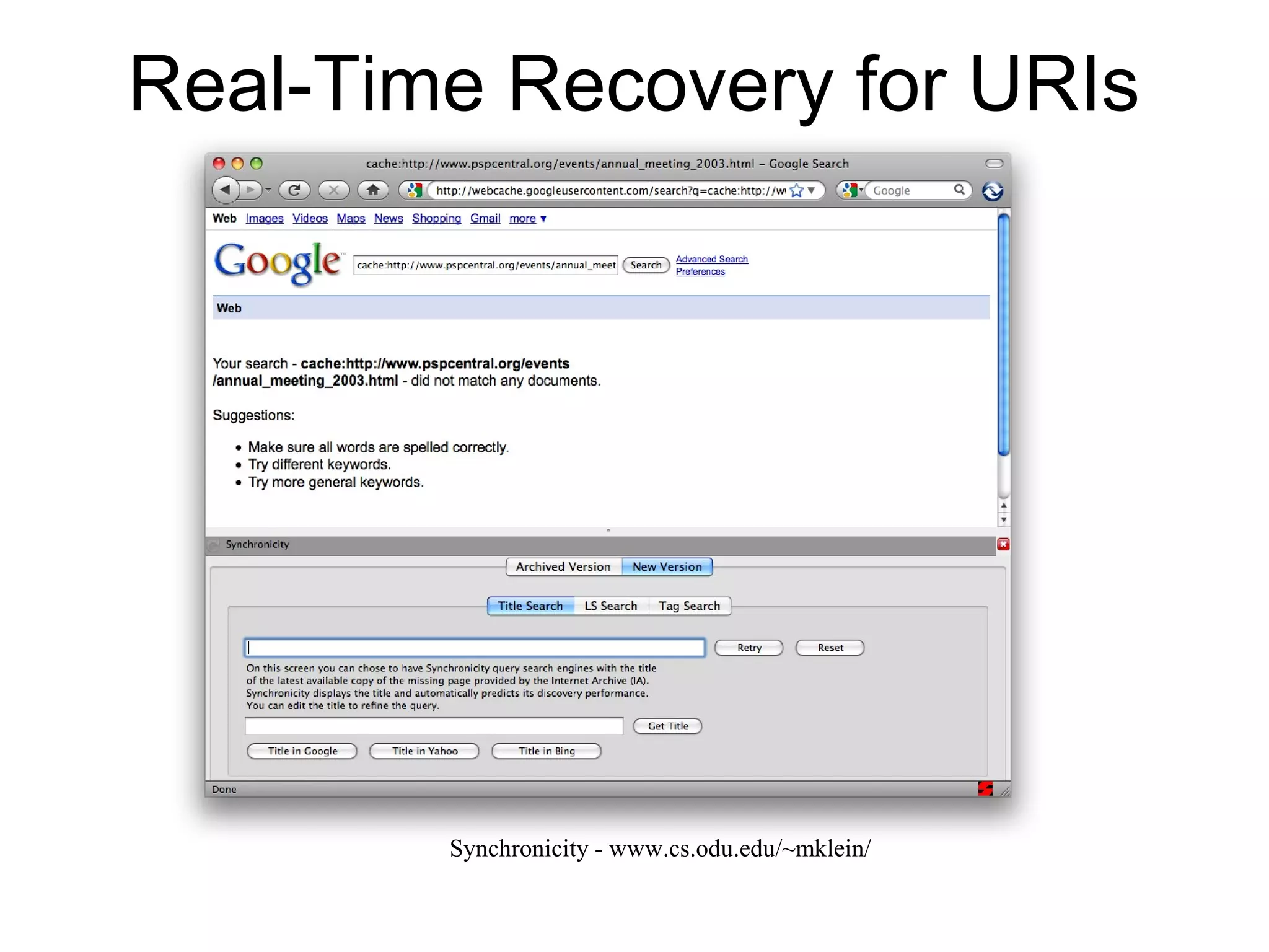 Real-Time Recovery for URIs
Synchronicity - www.cs.odu.edu/~mklein/
 