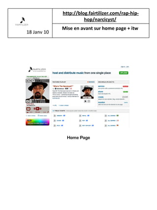 18 Janv 10 http://blog.fairtilizer.com/rap-hip-hop/narcicyst/   Mise en avant sur home page + itw  