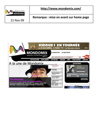 21 Nov 09 http://www.mondomix.com/   Remarque : mise en avant sur home page   