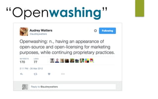 “Openwashing”
 