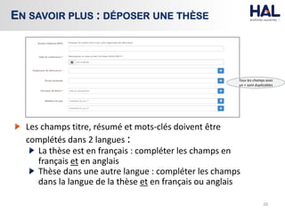 Les champs titre, résumé et mots-clés doivent être
complétés dans 2 langues :
La thèse est en français : compléter les cha...