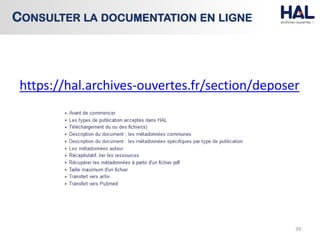 39
CONSULTER LA DOCUMENTATION EN LIGNE
https://hal.archives-ouvertes.fr/section/deposer
 