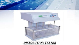 DISSOLUTION TESTER
 