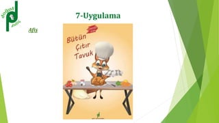 7-Uygulama
Afiş
 