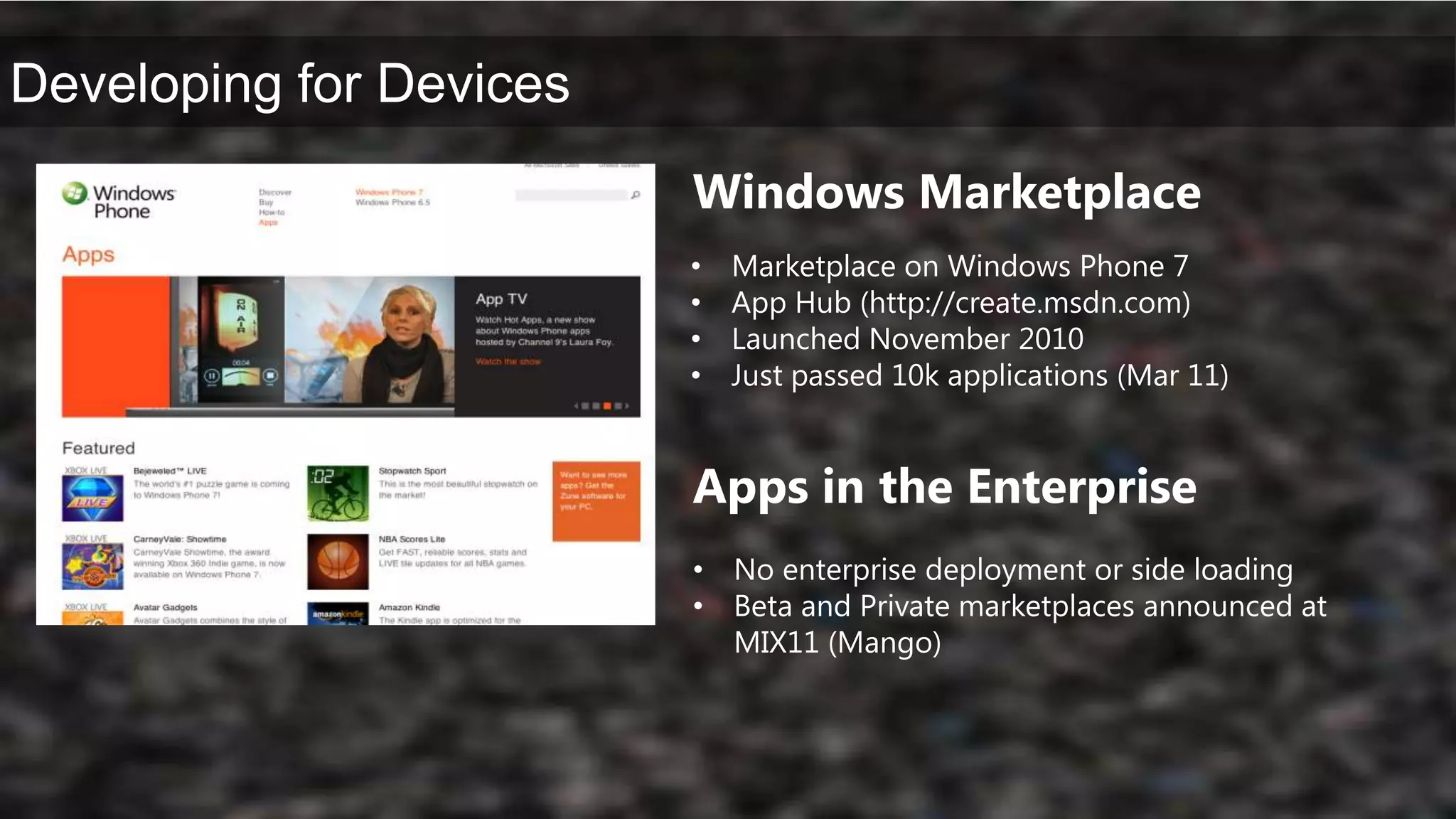 More user notificationsApps in the EnterpriseNo requirement that apps have to be sourced from Market