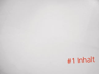 #1 Inhalt
 