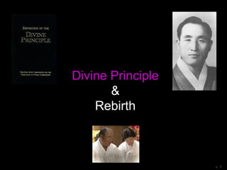 Divine Principle
&
Rebirth
v. 1
 