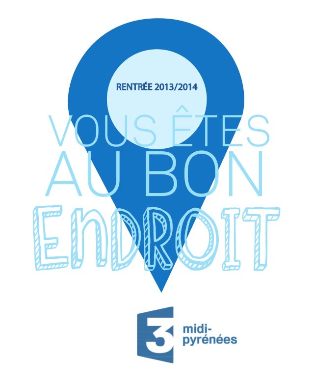 Dossier De Presse France 3 Midi Pyrenees 2013