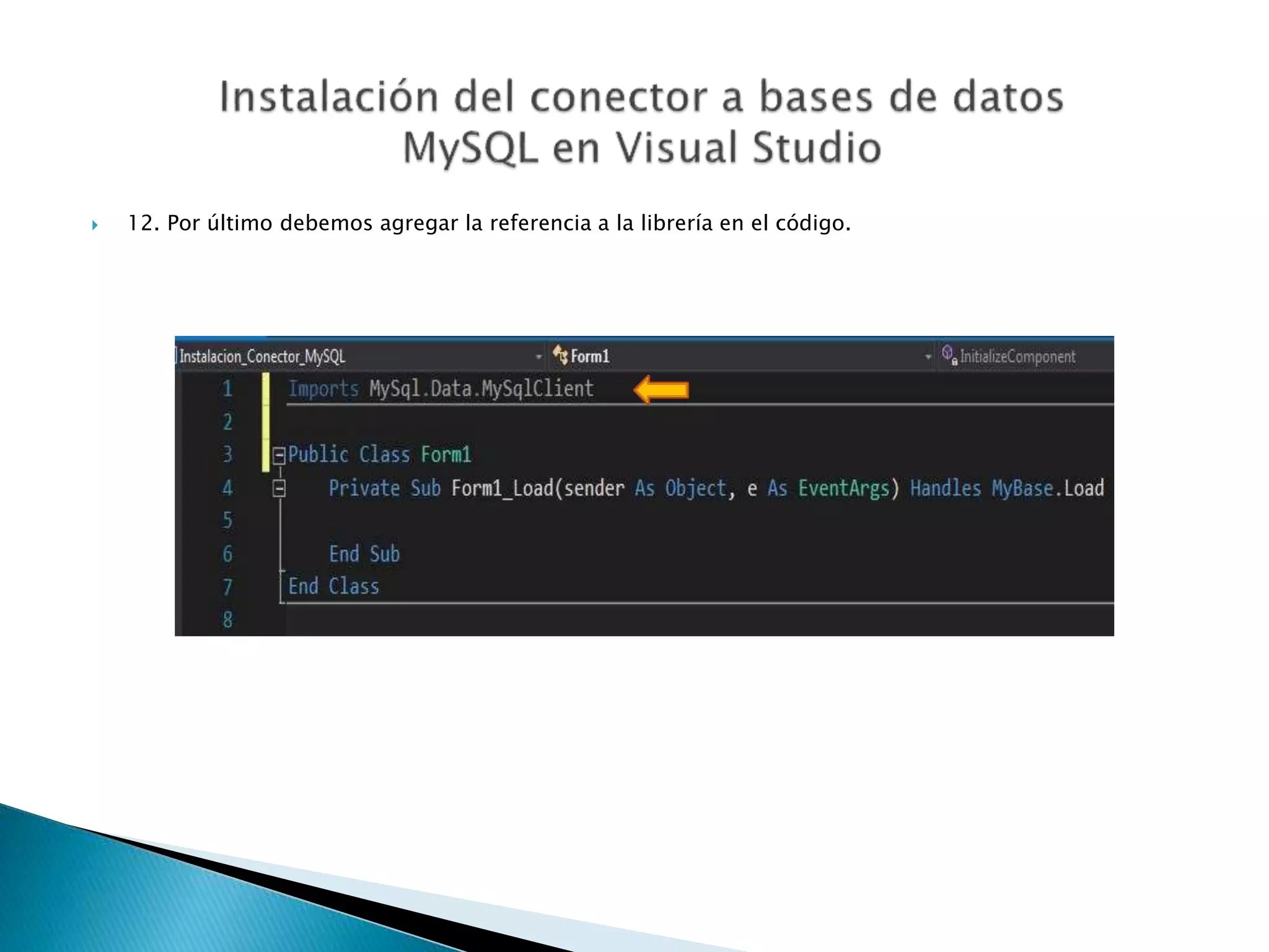  12. Por último debemos agregar la referencia a la librería en el código.
 