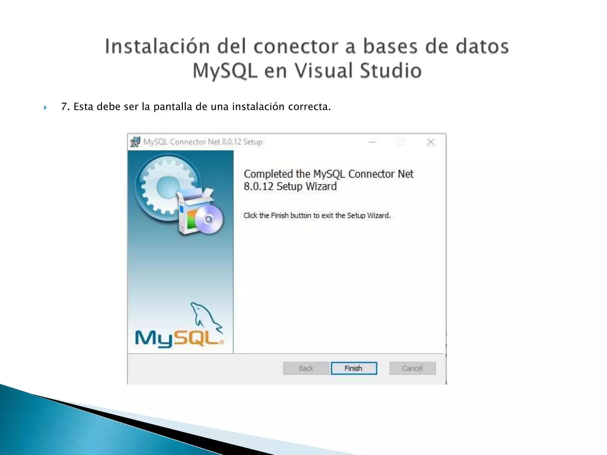  7. Esta debe ser la pantalla de una instalación correcta.
 