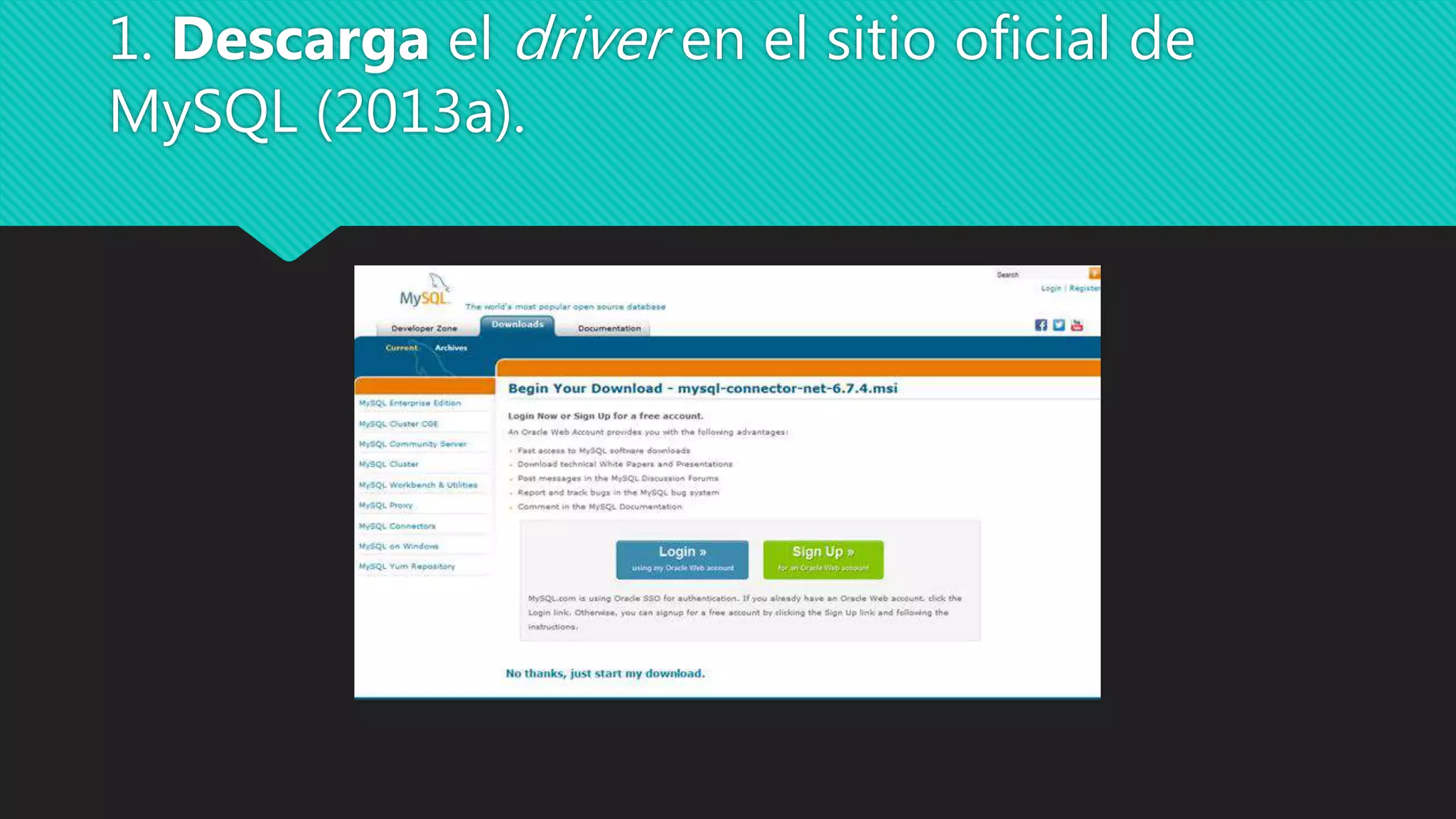 1. Descarga el driver en el sitio oficial de
MySQL (2013a).
 