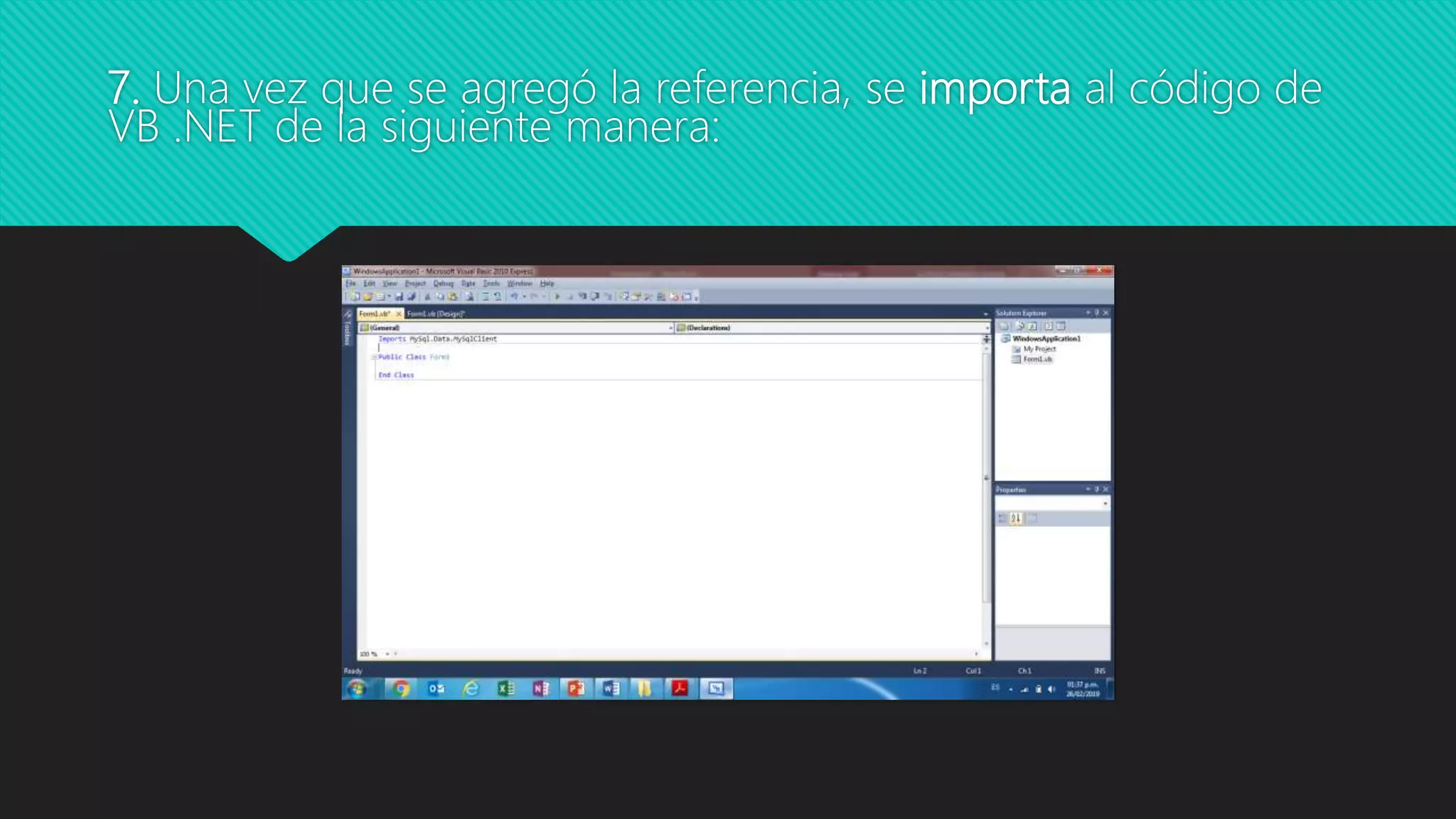 7. Una vez que se agregó la referencia, se importa al código de
VB .NET de la siguiente manera:
 