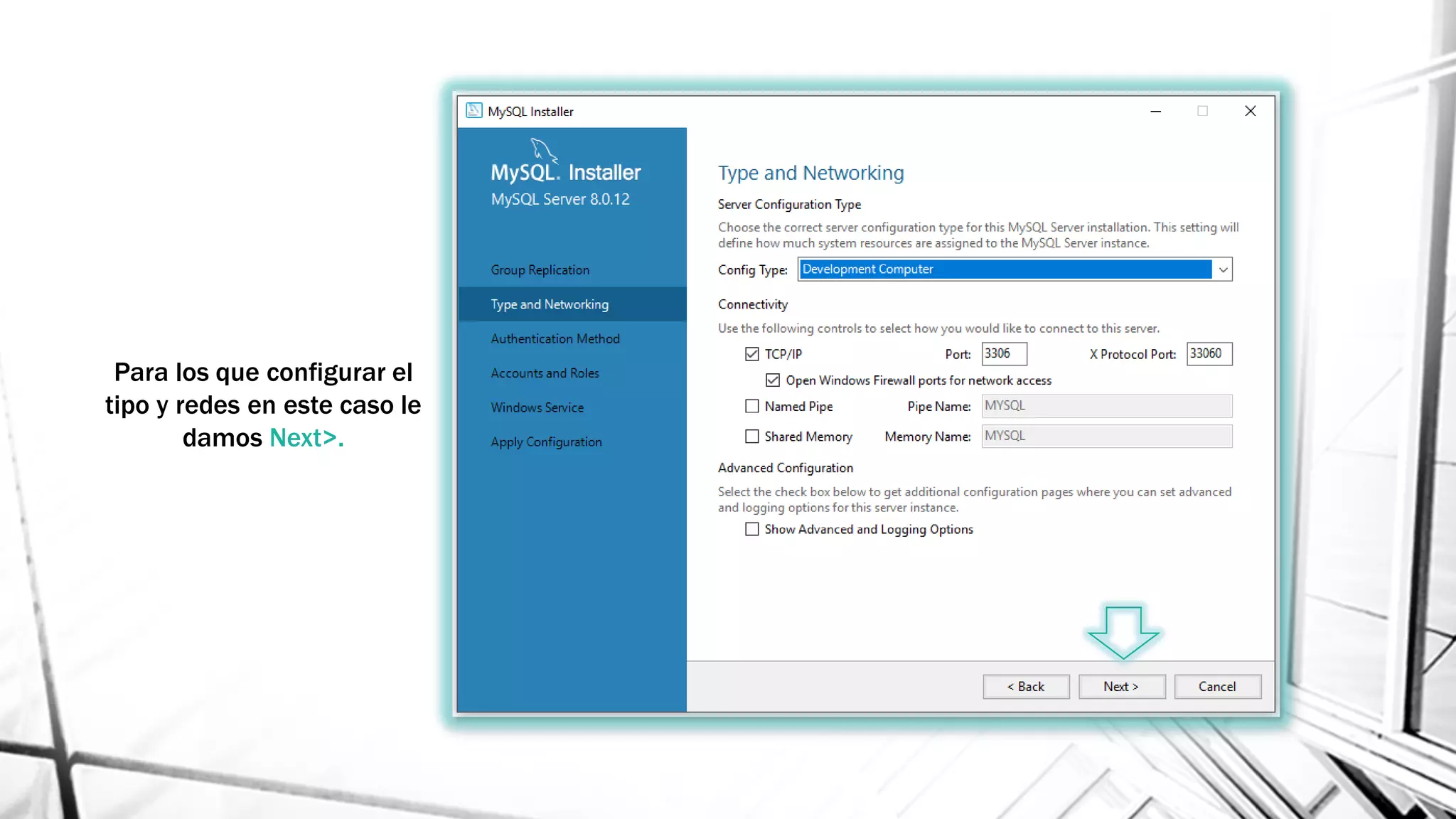 Para los que configurar el
tipo y redes en este caso le
damos Next>.
 