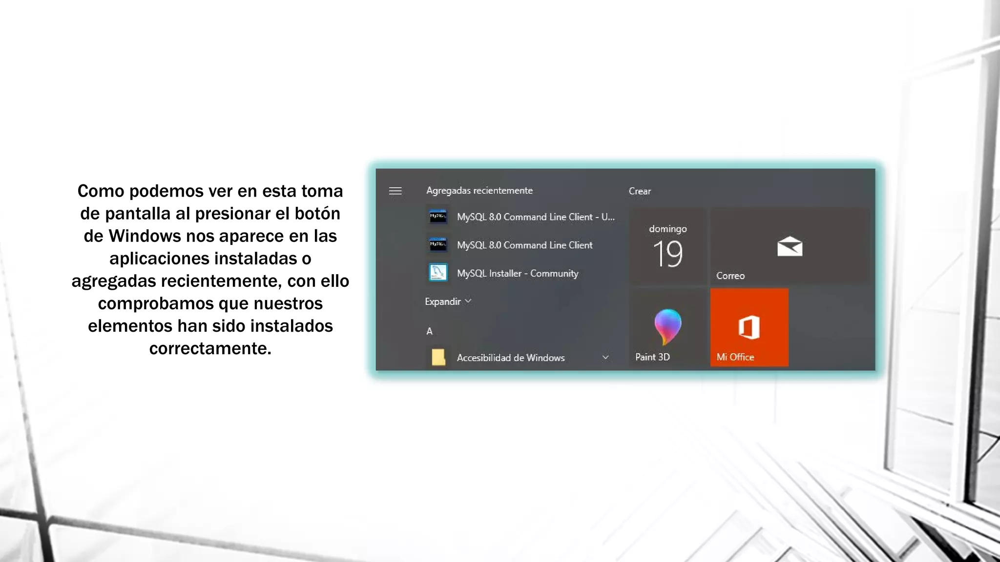 Como podemos ver en esta toma
de pantalla al presionar el botón
de Windows nos aparece en las
aplicaciones instaladas o
agregadas recientemente, con ello
comprobamos que nuestros
elementos han sido instalados
correctamente.
 