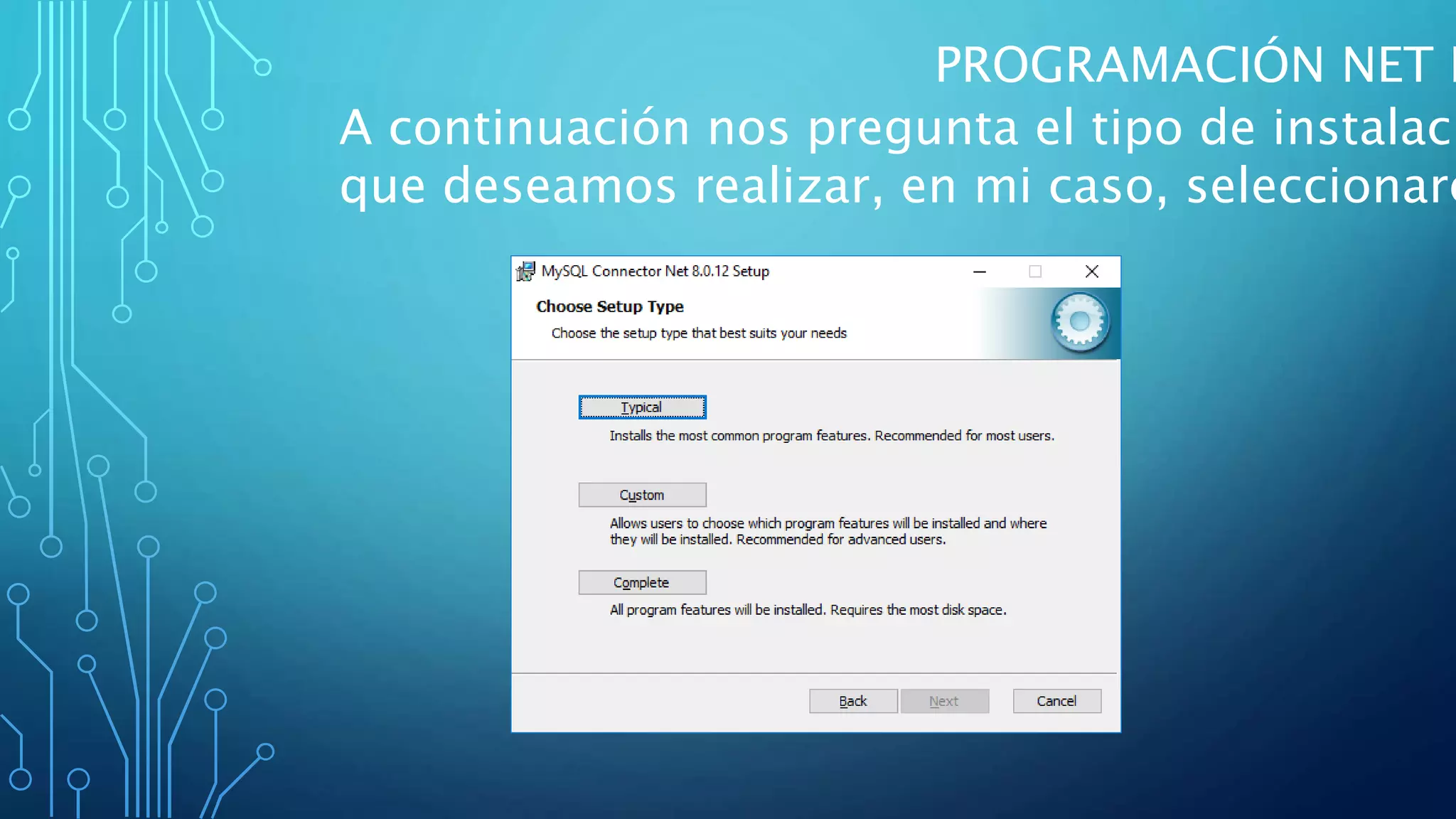 PROGRAMACIÓN NET I
A continuación nos pregunta el tipo de instalaci
que deseamos realizar, en mi caso, seleccionaré
 
