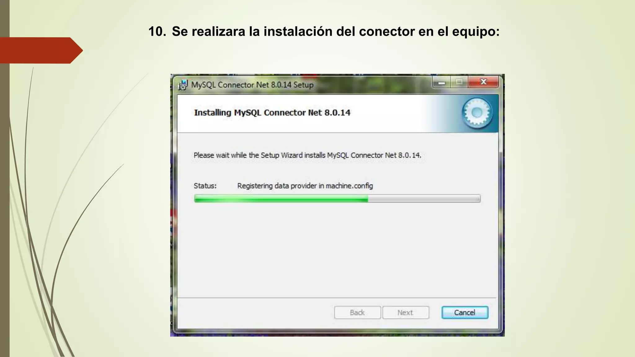10. Se realizara la instalación del conector en el equipo:
 