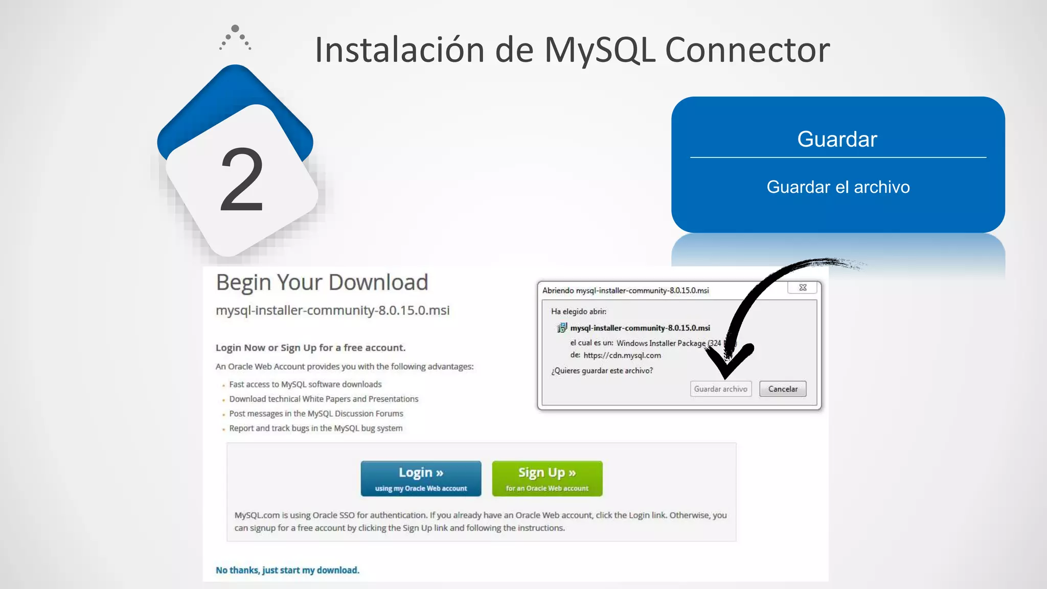 Instalación de MySQL Connector
Guardar el archivo
Guardar
2
 