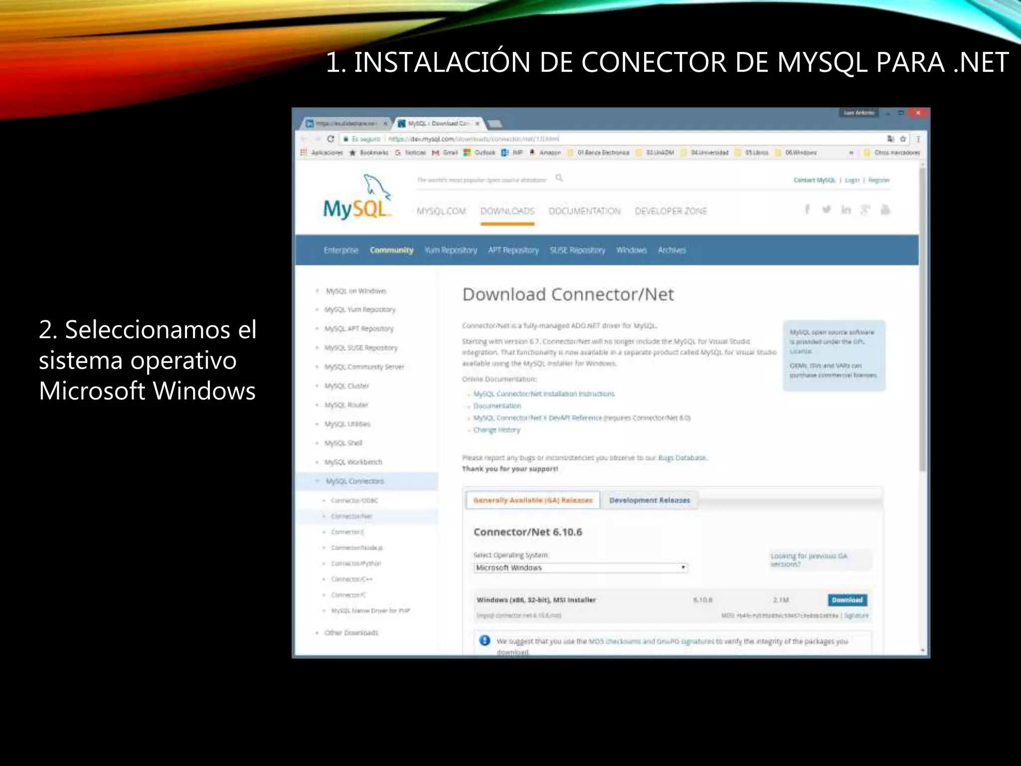2. Seleccionamos el
sistema operativo
Microsoft Windows
1. INSTALACIÓN DE CONECTOR DE MYSQL PARA .NET
 