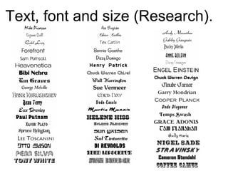 Text, font and size (Research).
 