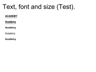 Text, font and size (Test).
 