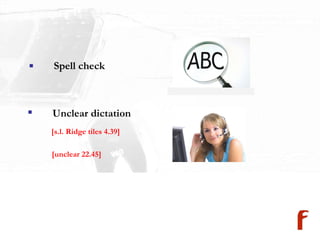 Spell check Unclear dictation [s.l. Ridge tiles 4.39] [unclear 22.45] 
