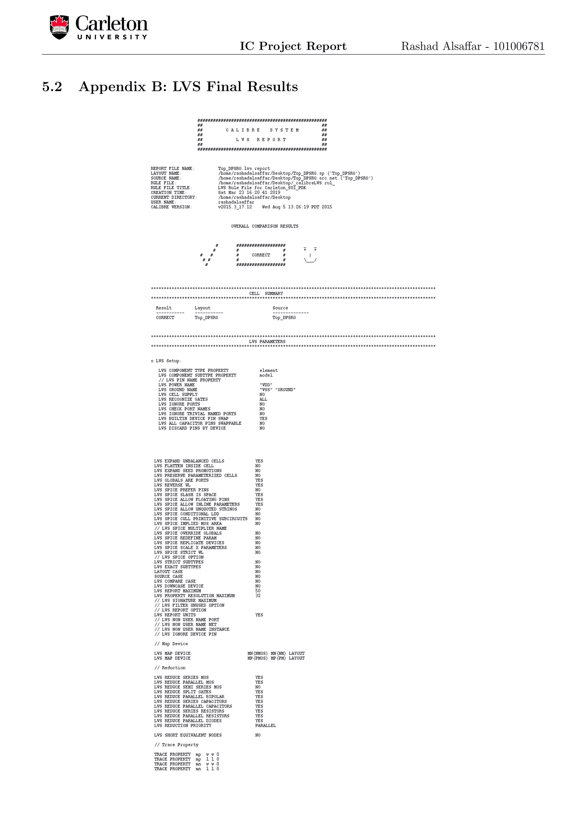 IC Project Report Rashad Alsaﬀar - 101006781
5.2 Appendix B: LVS Final Results
 