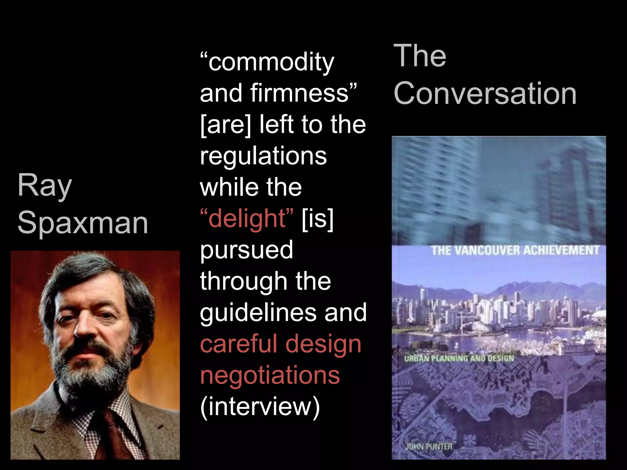 …he was determined to create a strong planning department with adequate resources that could distance itself from developers’ interests, establish independence within the city bureaucracy, and provide clear advice to the city council.The ConversationRaySpaxman