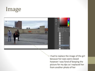 Image
I had to replace the image of the girl
because her eyes were closed
however I was fond of keeping the
picture for my dps so I replaced her
from another photo of her
 
