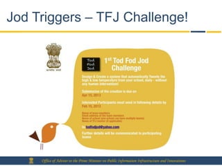 Jod Triggers – TFJ Challenge!




     Office of Adviser to the Prime Minister on Public Information Infrastructure and Innovations
 