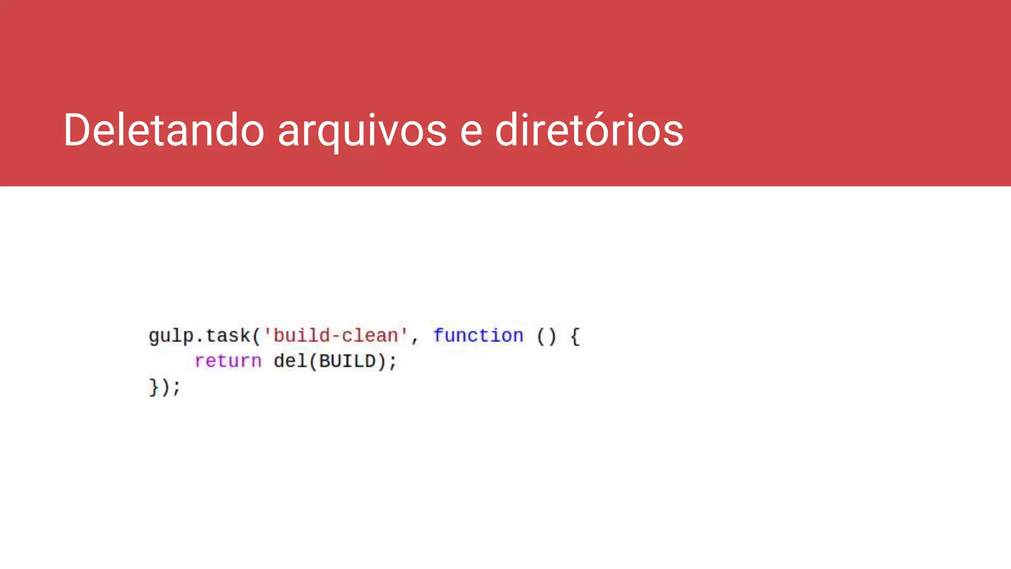 Deletando arquivos e diretórios
 