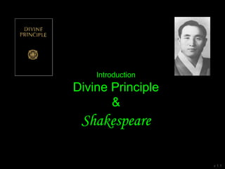 Introduction
Divine Principle
&
Shakespeare
v 1.1
 