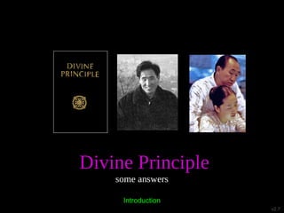 Divine Principle
some answers
Introduction
v2.7
 