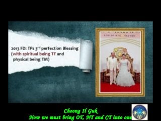 Cheong Il Guk
Now we must bring OT, NT and CT into one
 