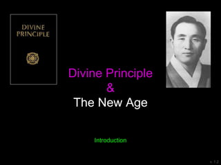 Divine Principle
&
The New Age
Introduction
v. 1.2
 