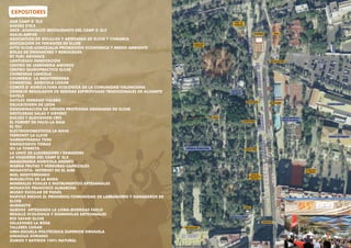 ADR CAMP D´ELX
AIGÜES D'ELX
ARCE- ASSOCIACIÓ RESTAURANTS DEL CAMP D´ELX
ASAJA-AMFAR
ASOCIACION DE BOLILLOS Y ARTESANIA DE ELCHE Y COMARCA
ASOCIACIÓN DE FERIANTES DE ELCHE
AYTO ELCHE-CONCEJALIA PROMOCIÓN ECONOMICA Y MEDIO AMBIENTE
BOLAS DE ENGANCHES Y REMOLQUES
BY FUEL ADVANCE
CANTUESSO INNOVACIÓN
CENTRO DE JARDINERIA AMOROS
CENTRO QUIROPRACTICO ELCHE
CHIMENEAS CANDELA
CHURRERIA LA MEDITERRANEA
COMERCIAL AGRICOLA LOGAR
COMITÉ D´AGRICULTURA ECOLOGICA DE LA COMUNIDAD VALENCIANA
CONSEJO REGULADOR DE BEBIDAS ESPIRITUOSAS TRADICIONALES DE ALICANTE
DATELX
DATILES SERRANO VALERO
DELICATESSEN DE LEÓN
DENOMINACIÓN DE ORIGEN PROTEGIDA GRANADAS DE ELCHE
DESTILERIAS SALAS Y SIRVENT
DULCES Y ALGODHON CRIS
EL FORNET DE PACO-LA BAIA
EL OLI
ELECTRODOMESTICOS LA NAVE
FERROKEY LA LLAVE
GARRAPIÑADAS TONI
GRANIZADOS TOMAS
IES LA TORRETA
LA UNIÓ DE LLAURADORS I RAMADERS
LA VAQUERIA DEL CAMP D´ELX
MAQUINARIA AGRICOLA ANDRÉS
MARGA FRUTAS Y VERDURAS-CARRIZALES
MEGAVISTA- INTERNET EN EL AIRE
MIEL MEDITERRANEO
MIGUELITOS DE LA RODA
MINERALES FOSILES E INSTRUMENTOS ARTESANALES
MOSAICOS FRANCISCO ALMARCHA
MUSEO ESCOLAR DE PUSOL
NUEVOS RIEGOS EL PROGRESO/COMUNIDAD DE LABRADORES Y GANADEROS DE
ELCHE
QUEMAITO
QUESOS ARTESANOS LA LOMA-BODEGAS FAELO
REGALIZ ECOLOGICA Y GOMINOLAS ARTESANALES
RIO SAFARI ELCHE
SALAZONES LA ROSA
TALLERES LOGAR
UMH-ESCUELA POLITÉCNICA SUPERIOR ORIHUELA
UNIAGUA SORIANO
ZUMOS Y BATIDOS 100% NATURAL
 